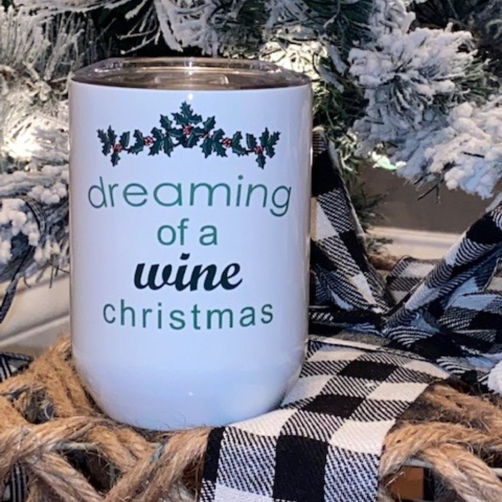 Dreaming of a Wine Christmas Wine Tumbler